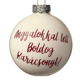   "Angyalokkal teli Boldog Karácsonyt!" - feliratozott üveggömb