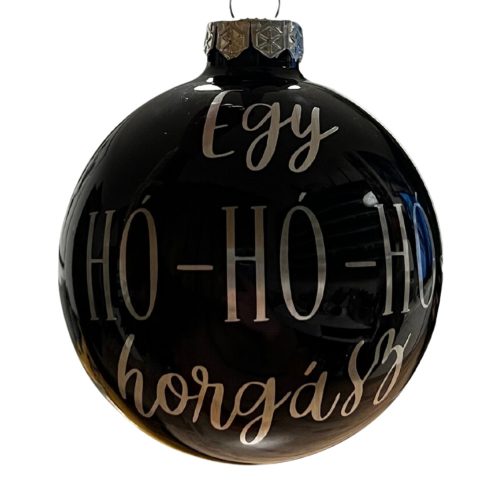 "HO-HO-HO Horgász" - feliratozott üveggömb 